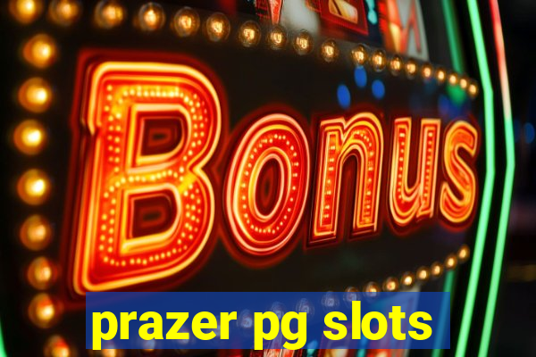 prazer pg slots